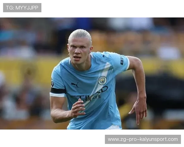 哈兰德冲刺世界杯，曼城前锋状态火爆准备迎接考验